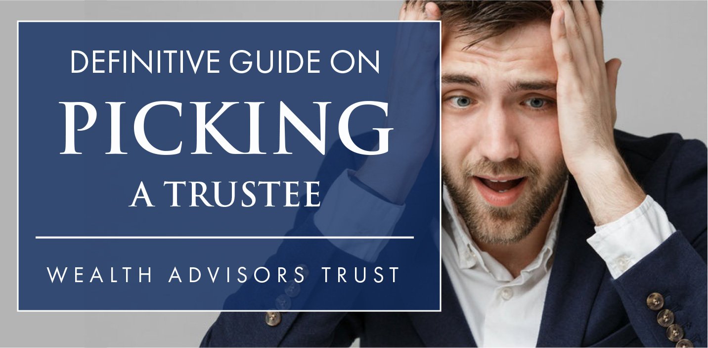 Definitive-Guide-on-Picking-a-Trustee